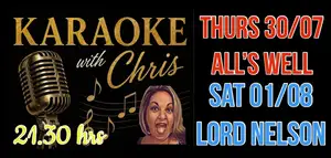 Karaoke with Chris at All's Well and Lord Nelson