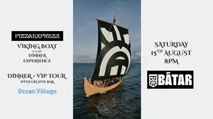 Ocean Village x PizzaExpress Viking Boat Dinner Experience