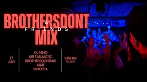 Brothersdontmix & Friends