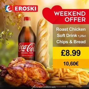 Eroski Weekend Offer - Roast Chicken Meal for GBP 8.99