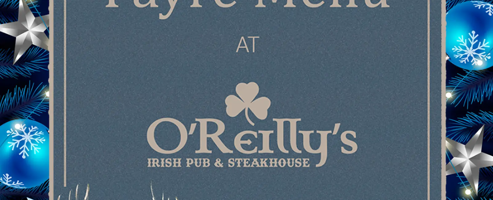 O’Reilly’s Christmas Fayre Menu