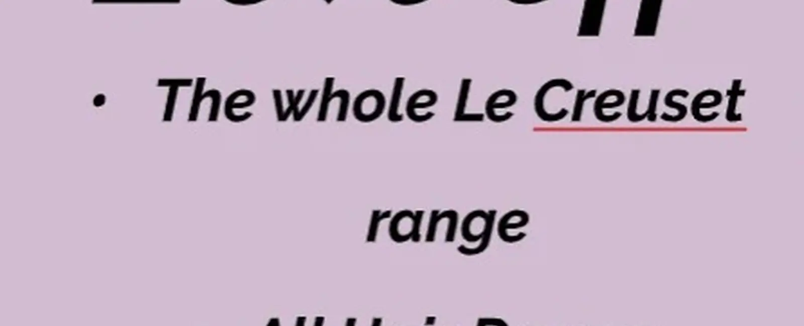 20% Off Le Creuset Range
